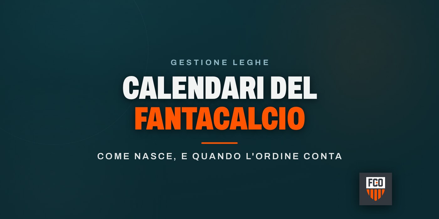 Il calendario della lega: come nasce, e quando l'ordine conta